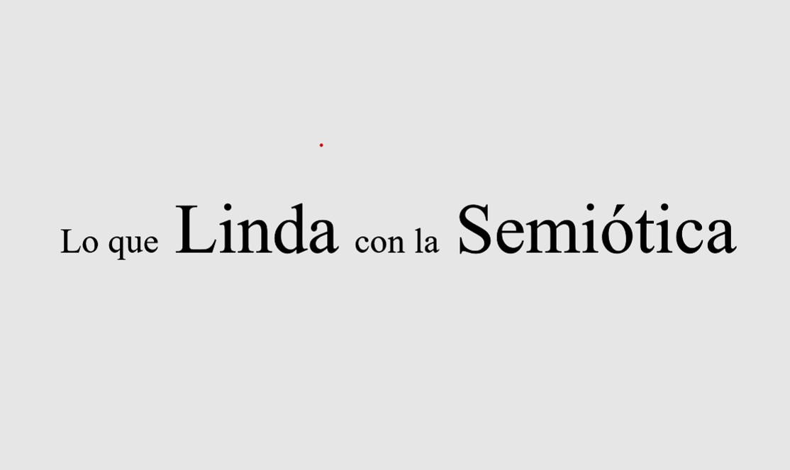 Lo que Linda con la Semiótica 5